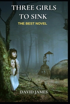 Paperback Three Girls to Sink - The Best Novel Book