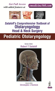 Hardcover Sataloff's Comprehensive Textbook of Otolaryngology: Head & Neck Surgery: Pediatric Otolaryngology Book