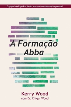 A Formação Abba: O papel do Espírito Santo em sua transformação pessoal