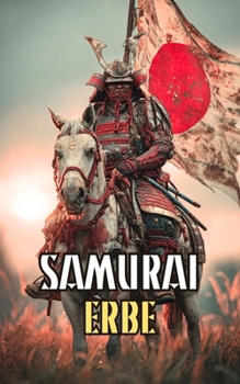Samurai-Erbe: Unglaubliche und überraschende Fakten