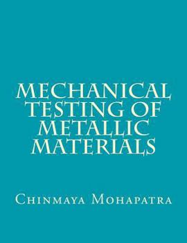 Paperback Mechanical Testing of Metallic Materials Book
