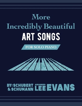 Paperback More Incredibly Beautiful Art Songs for Solo Piano Book