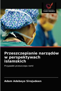 Paperback Przeszczepianie narządów w perspektywach islamskich [Polish] Book