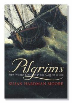 Hardcover Pilgrims: New World Settlers & the Call of Home Book