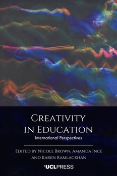 Hardcover Creativity in Education: International Perspectives Book
