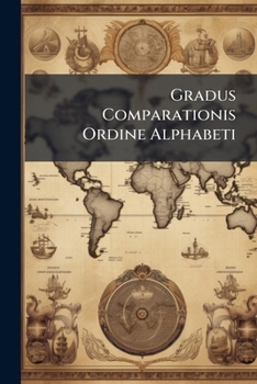 Paperback Gradus Comparationis Ordine Alphabeti ...... Book