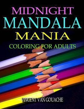 Paperback Midnight Mandala Mania: Coloring for Adults Book