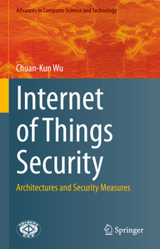 Hardcover Internet of Things Security: Architectures and Security Measures Book