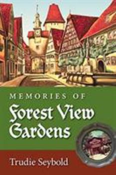 Paperback Memories of Forest View Gardens Book