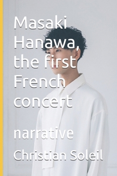 Masaki Hanawa, the first French concert: narrative