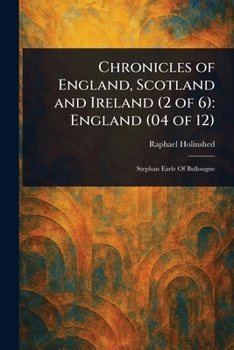 Chronicles of England, Scotland and Ireland (2 of 6): England (04 of 12)