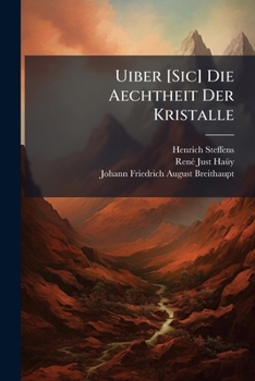 Uiber [Sic] Die Aechtheit Der Kristalle