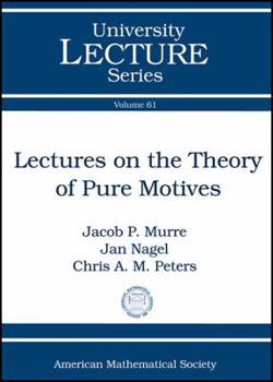 Hardcover Lectures on the Theory of Pure Motives Book