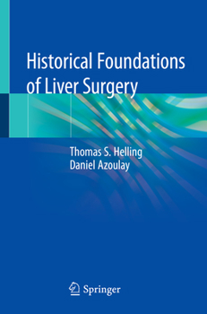 Paperback Historical Foundations of Liver Surgery Book