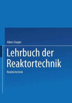 Paperback Lehrbuch Der Reaktortechnik: Band 2: Reaktortechnik [German] Book