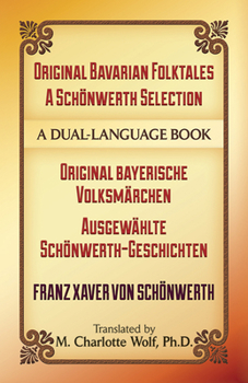 Paperback Original Bavarian Folktales: A Schönwerth Selection: Original Bayerische Volksmärchen - Ausgewählte Schönwerth-Geschichten Book