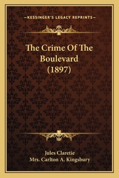 Paperback The Crime Of The Boulevard (1897) Book