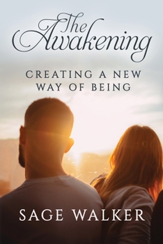 Paperback The Awakening: Creating a New Way of Being Book