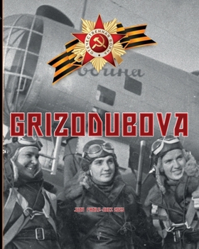 Grizodubova: Valentina (Heroes of the Soviet Union)