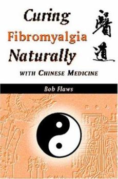 Paperback Curing Fibromyalgia Naturally with Chinese Medicine Book