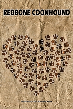 Redbone Coonhound Notizbuch für Hundehalter: Hunderasse Redbone Coonhound. Ideal als Geschenk für Hundebesitzer - 6x9 Zoll (ca. Din. A5) - 100 Seiten - gepunktete Linien (German Edition)