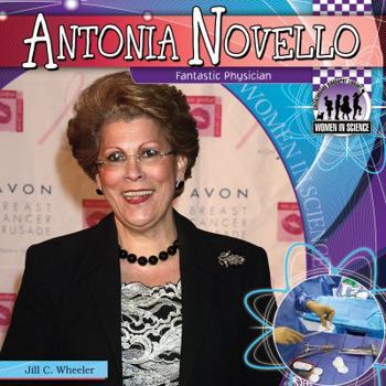 Antonia Novello: Fantastic Physician - Book  of the Women in Science
