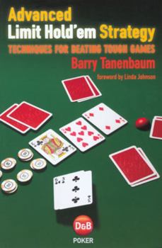 Paperback Advanced Limit Hold'em Strategy: Techniques for Beating Tough Games Book