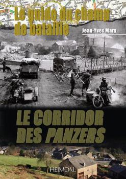 Hardcover Le Guide Du Champ de Bataille: Le Corridor Des Panzers [French] Book