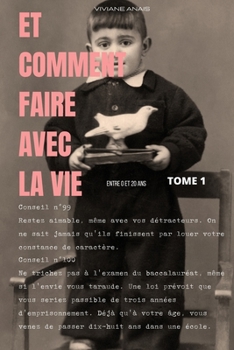 Paperback Et Comment Faire Avec La Vie: Quand on est un humain moyen entre 0 et 20 ans [French] Book