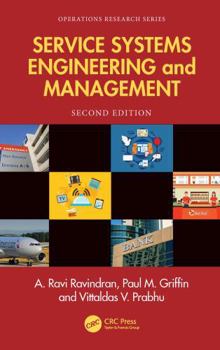 Service Systems Engineering and Management (Operations Research Series)