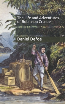Paperback The Life and Adventures of Robinson Crusoe Book