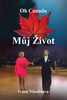 Paperback Muj zivot: Oh Canada [Czech] Book