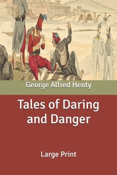 Paperback Tales of Daring and Danger: Large Print Book