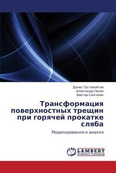 Paperback Transformatsiya Poverkhnostnykh Treshchin Pri Goryachey Prokatke Slyaba [Russian] Book