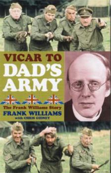 Paperback Vicar to Dad's Army: The Frank Williams Story Book