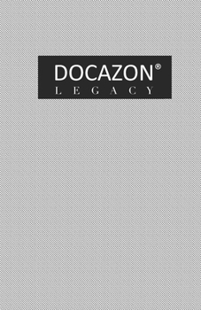 Paperback DOCAZON Legacy: The Ultimate History & Physical Exam Notebook for Advanced Medical Students & Tenured Health Clinicians Book