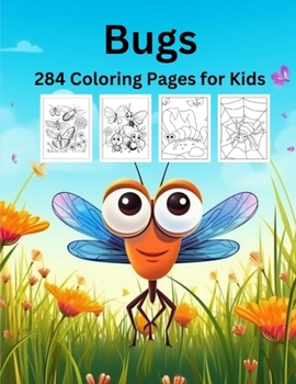 Bugs: 284 Coloring Pages for Kids