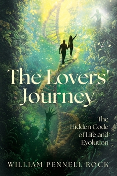 Paperback The Lovers' Journey: The Hidden Code of Life and Evolution Book