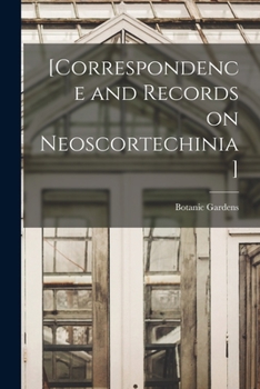 Paperback [Correspondence and Records on Neoscortechinia] Book