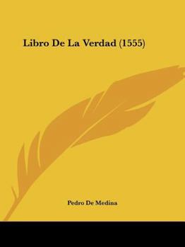 Paperback Libro De La Verdad (1555) [Spanish] Book