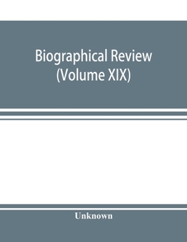 Biographical review (Volume XIX); containing life sketches of Leading Citizens of Burlington and Camden Counties New Jersey