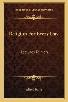 Paperback Religion For Every Day: Lectures To Men Book