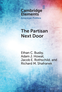 Hardcover The Partisan Next Door: Stereotypes of Party Supporters and Consequences for Polarization in America Book