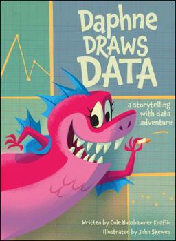 Hardcover Daphne Draws Data: A Storytelling with Data Adventure Book