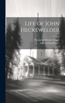 Hardcover Life of John Heckewelder Book