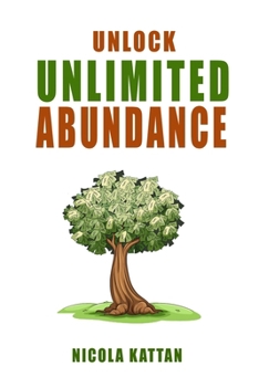 Paperback Unlock Unlimited Abundance: Master Your Subconscious Mind for Prosperity and Peace Book