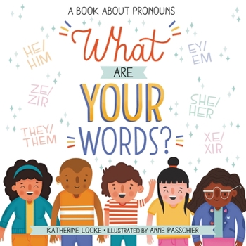 Hardcover What Are Your Words?: A Book about Pronouns Book
