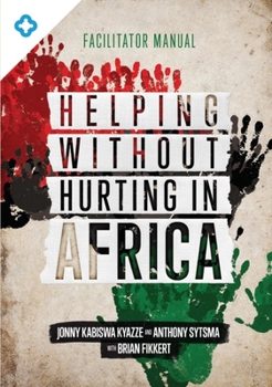 Paperback Helping Without Hurting in Africa: Facilitator Manual Book