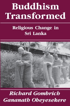 Hardcover Buddhism Transformed: Religious Change in Sri Lanka Book