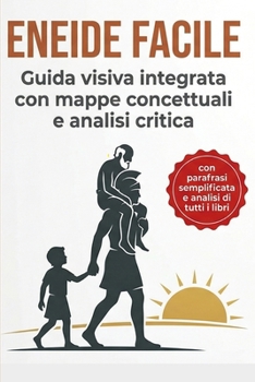 Paperback Eneide: GUIDA VISUALE INTEGRATA: Parafrasi semplificata, mappe concettuali e analisi critica [Italian] Book